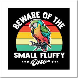 beware of the small fluffy one funny Parrot lovers Posters and Art